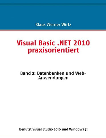 Visual Basic .NET 2010 praxisorientiert