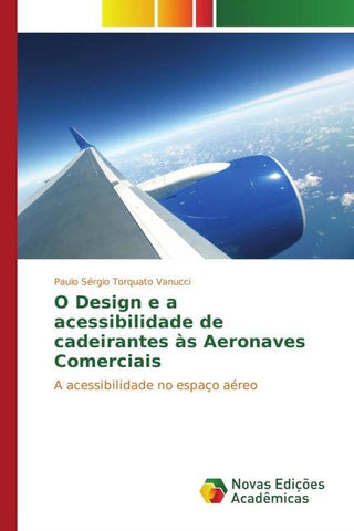 O Design e a acessibilidade de cadeirantes às Aeronaves Comerciais