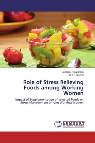 Role of Stress Relieving Foods among Working Women