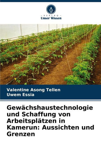 Gewächshaustechnologie und Schaffung von Arbeitsplätzen in Kamerun: Aussichten und Grenzen