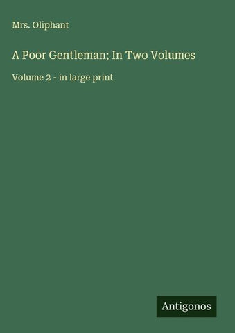 A Poor Gentleman; In Two Volumes