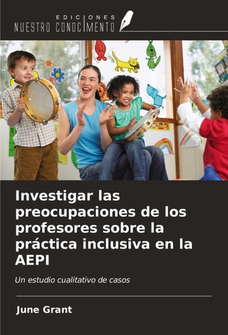 Investigar las preocupaciones de los profesores sobre la práctica inclusiva en la AEPI