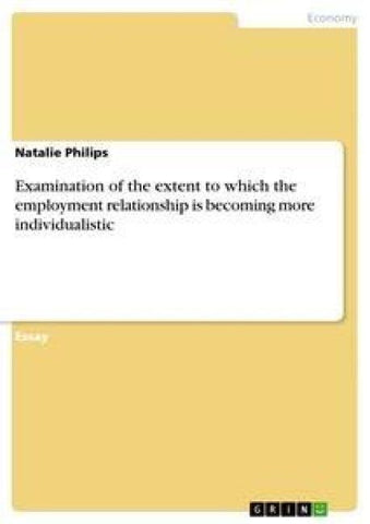 Examination of the extent to which the employment relationship is becoming more individualistic