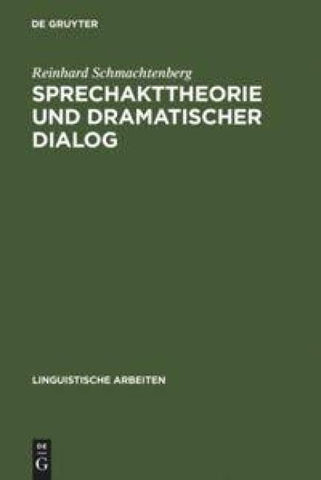Sprechakttheorie und dramatischer Dialog