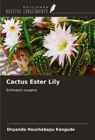 Cactus Ester Lily