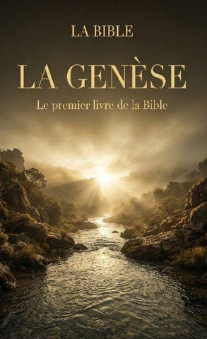 La Genèse : Le premier livre de la Bible