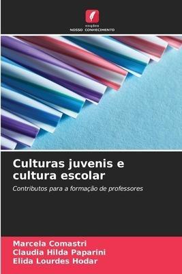 Culturas juvenis e cultura escolar