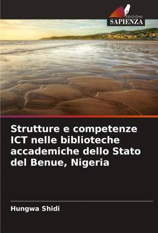 Strutture e competenze ICT nelle biblioteche accademiche dello Stato del Benue, Nigeria