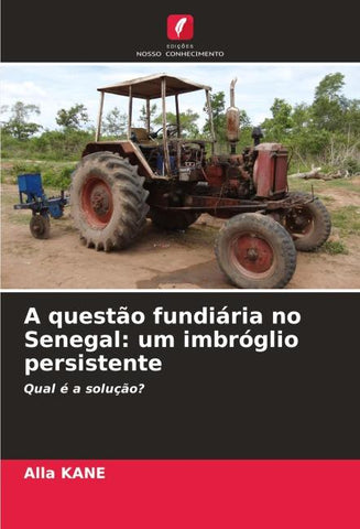 A questão fundiária no Senegal: um imbróglio persistente