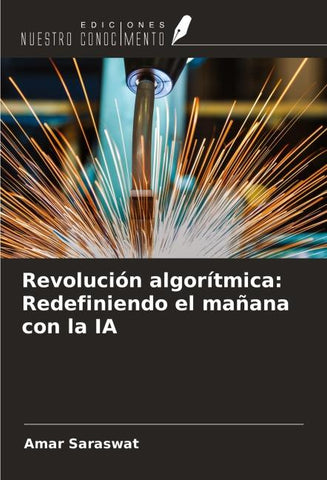 Revolución algorítmica: Redefiniendo el mañana con la IA