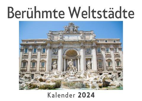 Berühmte Weltstädte (Wandkalender 2024, Kalender DIN A4 quer, Monatskalender im Querformat mit Kalendarium, Das perfekte Geschenk)