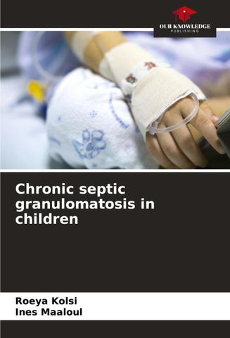 Chronic septic granulomatosis in children