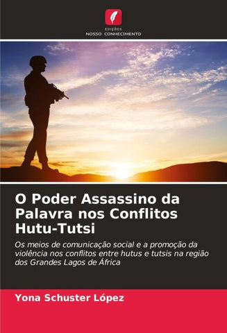 O Poder Assassino da Palavra nos Conflitos Hutu-Tutsi