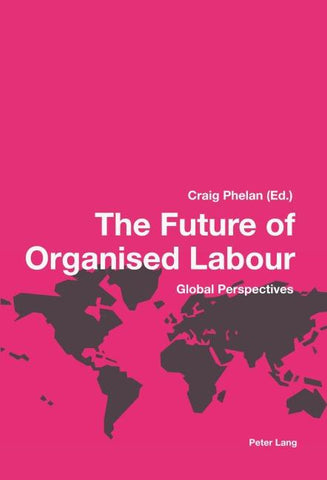 The Future of Organised Labour