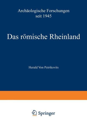 Das römische Rheinland Archäologische Forschungen seit 1945