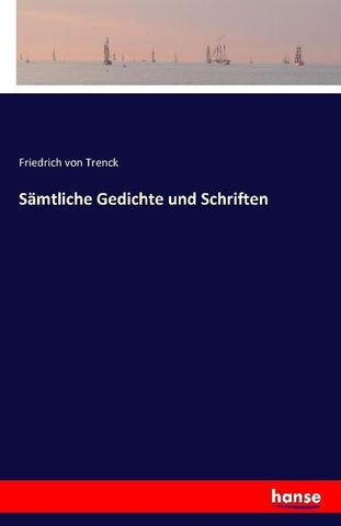 Sämtliche Gedichte und Schriften