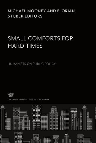 Small Comforts for Hard Times