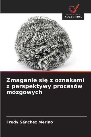 Zmaganie si¿ z oznakami z perspektywy procesów mózgowych