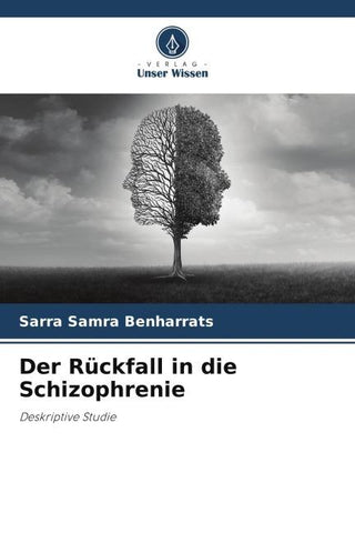 Der Rückfall in die Schizophrenie