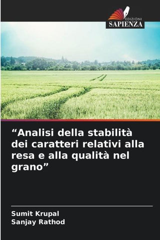 "Analisi della stabilità dei caratteri relativi alla resa e alla qualità nel grano"