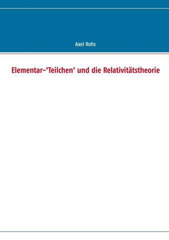 Elementar-'Teilchen' und die Relativitätstheorie