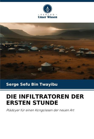 DIE INFILTRATOREN DER ERSTEN STUNDE