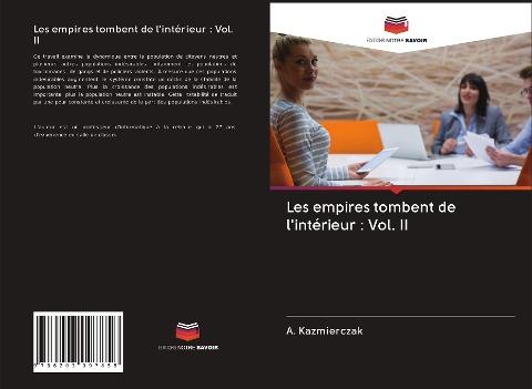 Les empires tombent de l'intérieur : Vol. II