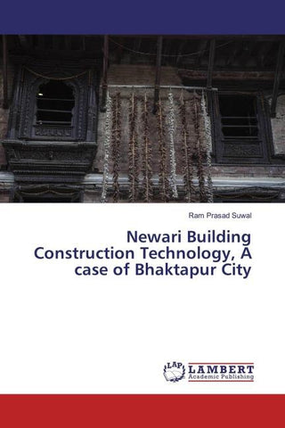 Newari Building Construction Technology, A case of Bhaktapur City
