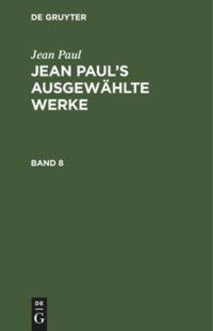Jean Paul’s ausgewählte Werke. Band 8