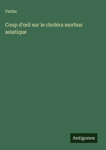 Coup d'¿il sur le choléra morbus asiatique