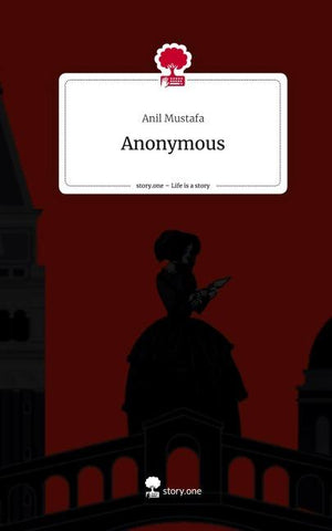 Anonymous. Life is a Story - story.one