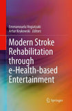 Modern Stroke Rehabilitation through e-Health-based Entertainment