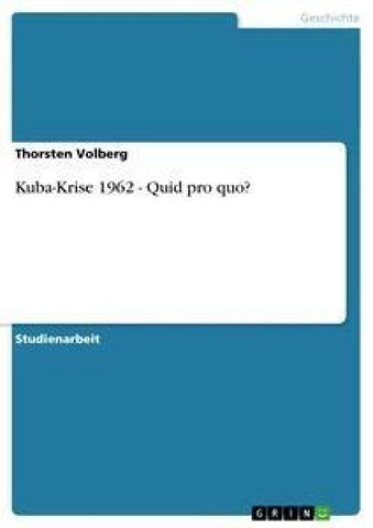 Kuba-Krise 1962 - Quid pro quo?