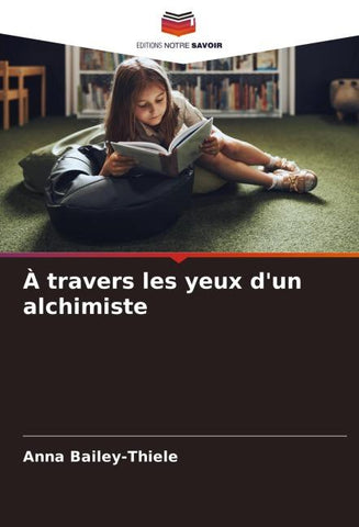 À travers les yeux d'un alchimiste