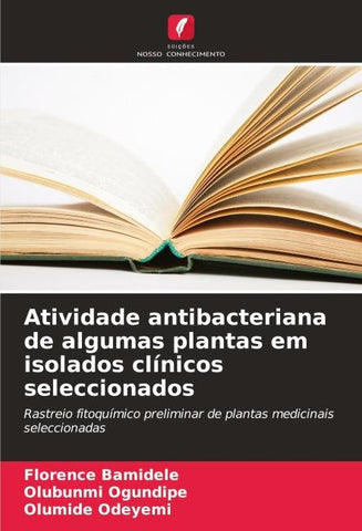 Atividade antibacteriana de algumas plantas em isolados clínicos seleccionados