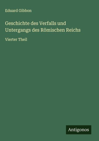 Geschichte des Verfalls und Untergangs des Römischen Reichs