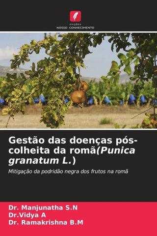 Gestão das doenças pós-colheita da romã(Punica granatum L.)