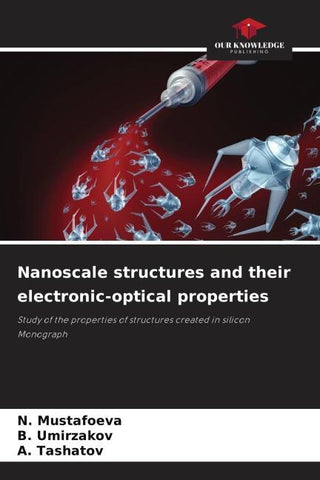 Nanoscale structures and their electronic-optical properties