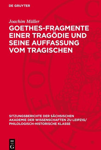 Goethes-Fragmente einer Tragödie und seine Auffassung vom Tragischen
