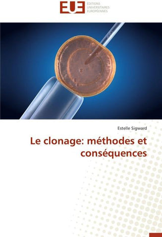 Le clonage: méthodes et conséquences