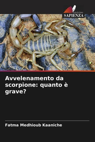 Avvelenamento da scorpione: quanto è grave?