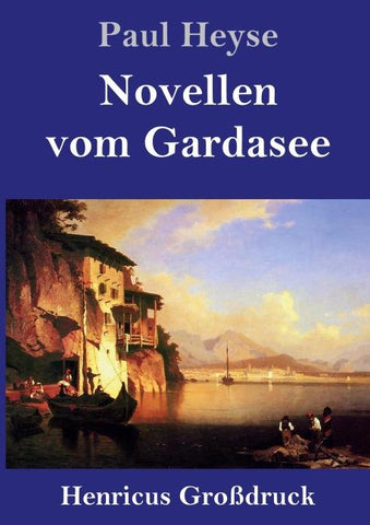 Novellen vom Gardasee (Großdruck)
