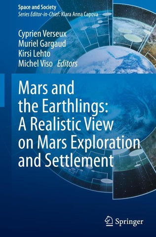 Mars and the Earthlings: A Realistic View on Mars Exploration and Settlement