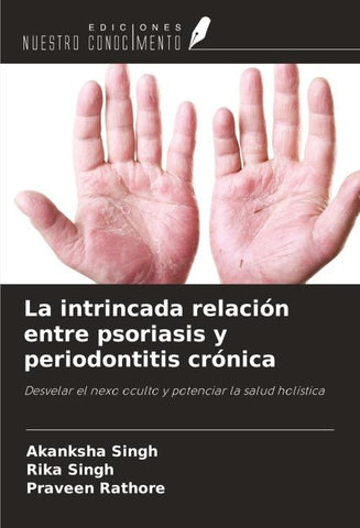 La intrincada relación entre psoriasis y periodontitis crónica