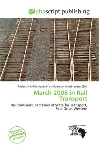 March 2008 in Rail Transport