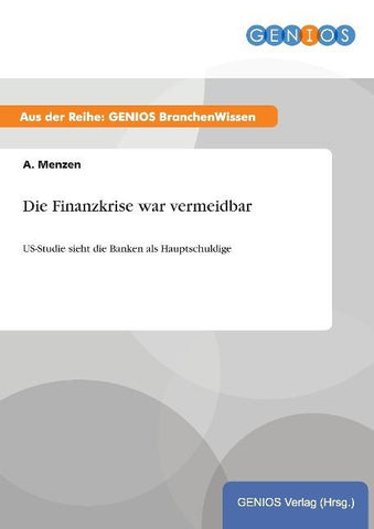 Die Finanzkrise war vermeidbar