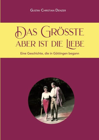 Das Größte aber ist die Liebe
