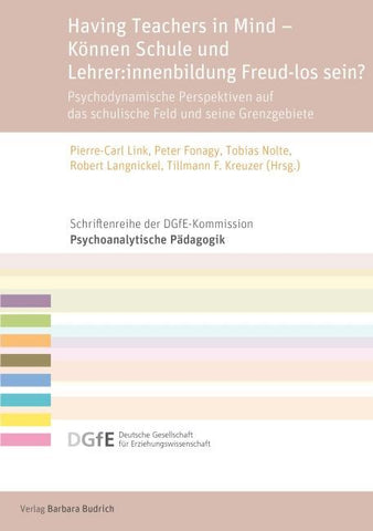 Having Teachers in Mind – Können Schule und Lehrer:innenbildung Freud-los sein?