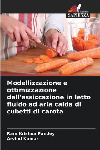 Modellizzazione e ottimizzazione dell'essiccazione in letto fluido ad aria calda di cubetti di carota