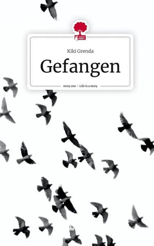 Gefangen. Life is a Story - story.one